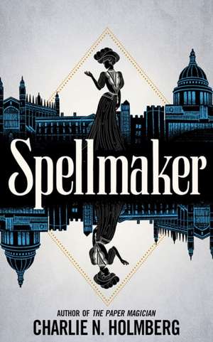 SPELLMAKER de Charlie N. Holmberg