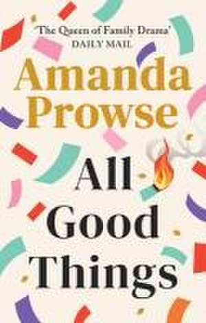 All Good Things de Amanda Prowse