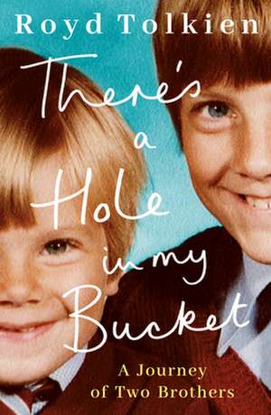 There's a Hole in My Bucket: A Journey of Two Brothers de Royd Tolkien