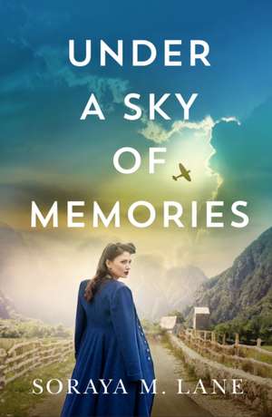 Under a Sky of Memories de Soraya M Lane