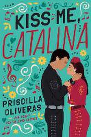 Kiss Me, Catalina de Priscilla Oliveras