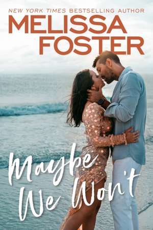 Maybe We Won't de Melissa Foster