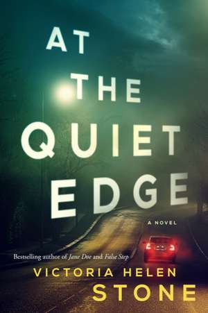 At the Quiet Edge de Victoria Helen Stone