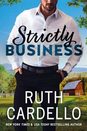 Strictly Business de Ruth Cardello