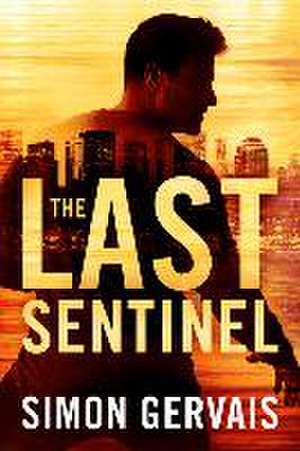 The Last Sentinel de Simon Gervais