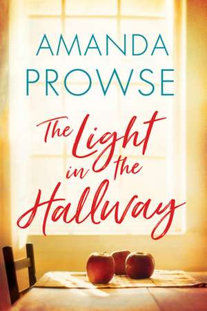 Light in the Hallway de Amanda Prowse