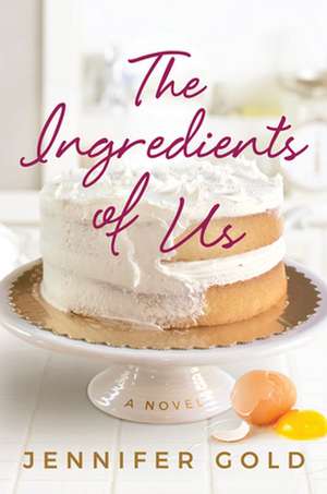 The Ingredients of Us de Jennifer Gold