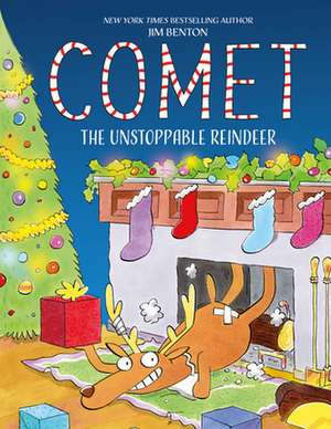 Comet the Unstoppable Reindeer de Jim Benton