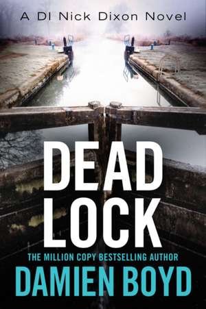 Dead Lock de Damien Boyd