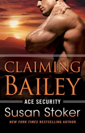 Claiming Bailey de Susan Stoker