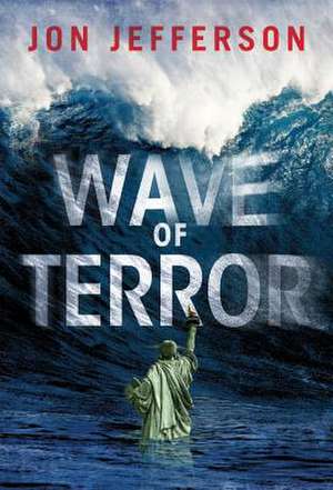 Wave of Terror de Jon Jefferson