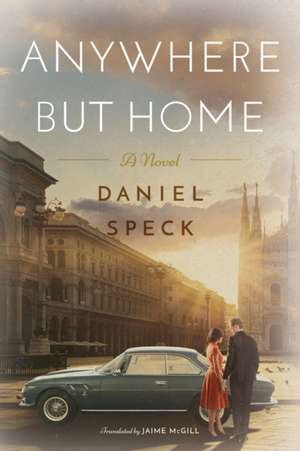 Anywhere But Home de Daniel Speck