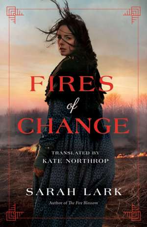 Fires of Change de Sarah Lark