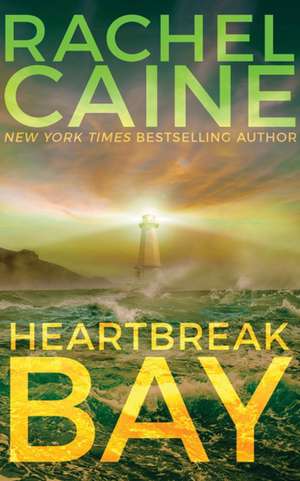 Heartbreak Bay de Rachel Caine