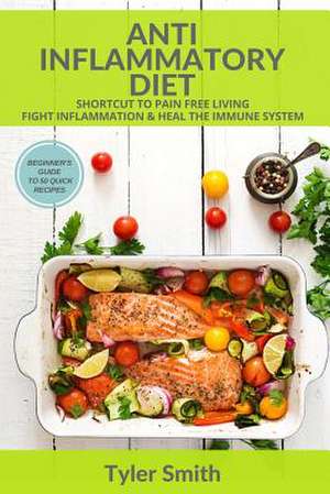 Anti-Inflammatory Diet de Tyler Smith