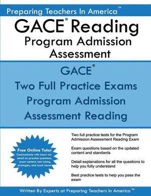 Gace Reading Program Admission Assessment de Preparing Teachers in America