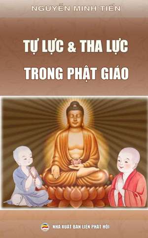 Tu Luc Va Tha Luc Trong Phat Giao de Nguyen Minh Tien