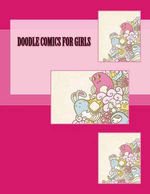 Doodle Comics for Girls de Sketchbooks, Art Journaling