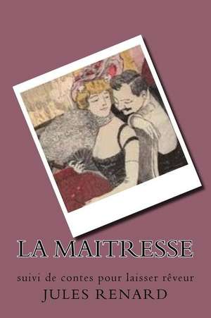 La Maitresse de Renard, M. Jules