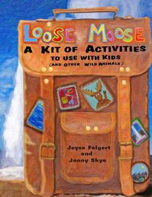 Loose Moose de Folgert, Joyce