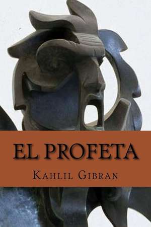 El Profeta (Spanish Edition) de Kahlil Gibran