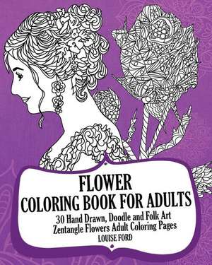 Flower Coloring Book for Adults (Volume 2) de Louise Ford