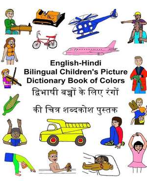 English-Hindi Bilingual Children's Picture Dictionary Book of Colors de Richard Carlson Jr