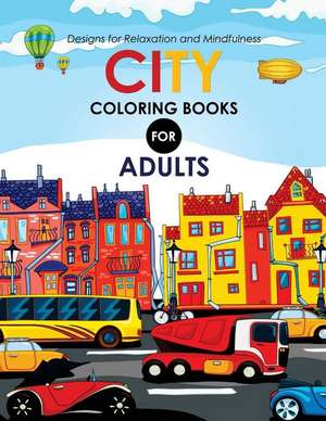 City Coloring Books for Adults de Georgia a. Dabney