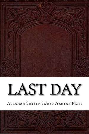 Last Day de Rizvi, Allamah Sayyid Sa