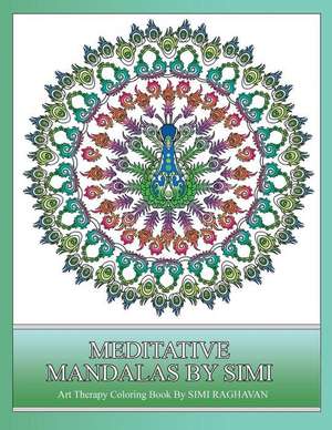 Meditative Mandalas by Simi de Simi Raghavan