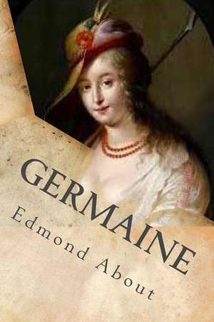 Germaine de M. Edmond About