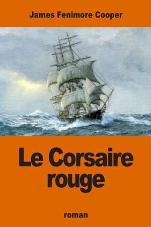 Le Corsaire Rouge de James Fenimore Cooper