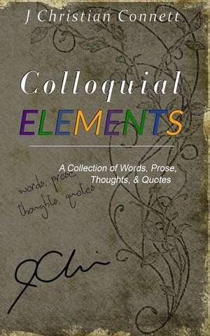 Colloquial Elements de Connett, J. Christian