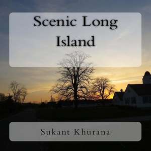 Scenic Long Island de Sukant Khurana