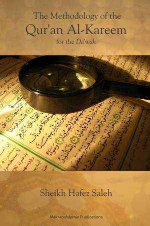 The Methodology of the Quran Al-Kareem for the Dawah de Saleh, Sh Hafez