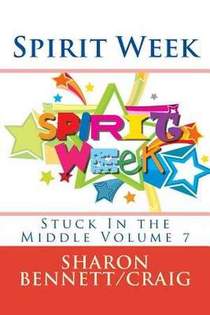 Spirit Week de Sharon Bennett/Craig