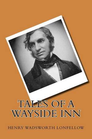 Tales of a Wayside Inn de Lonfellow, Henry Wadsworth