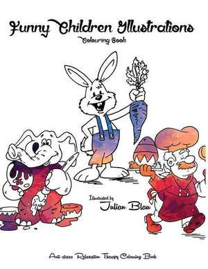 Funny Children Illustrations - Colouring Book de Blau, Julian