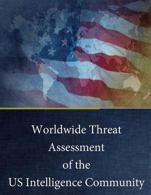 Worldwide Threat Assessment of the Us Intelligence Community de Senate Select Committee on Intelligence