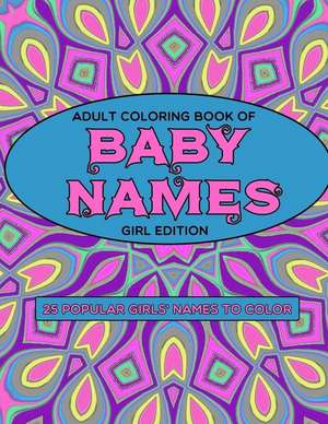 Adult Coloring Book of Baby Names de Color Me Mommy