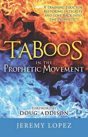 Taboos in the Prophetic Movement de Jeremy Lopez