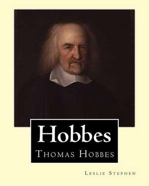 Hobbes. by de Leslie Stephen