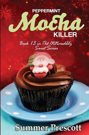 Peppermint Mocha Killer de Summer Prescott