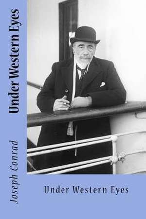 Under Western Eyes de Joseph Conrad