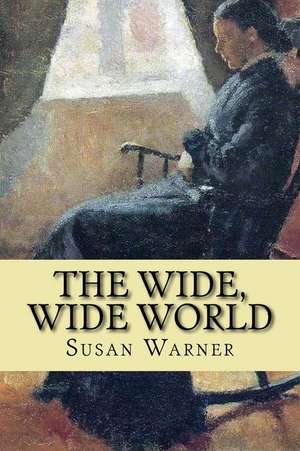 The Wide, Wide World (Special Edition) de Susan Warner