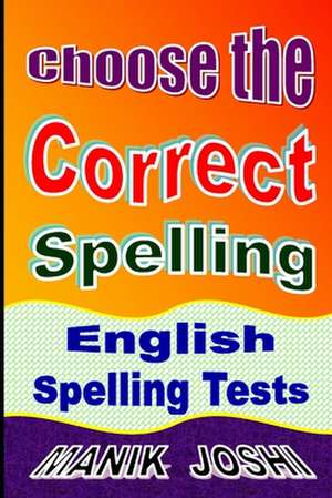 Choose the Correct Spelling de MR Manik Joshi