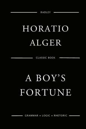 A Boy's Fortune de Alger, MR Horatio