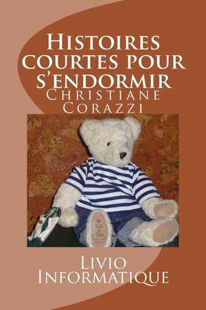 Histoires Courtes Pour S'Endormir de Christiane Corazzi