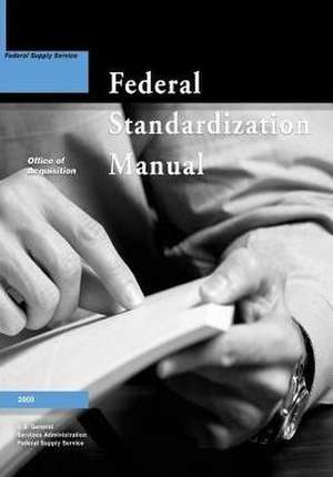 The Federal Standardization Manual de General Services Administration