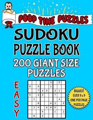 Poop Time Puzzles Sudoku Puzzle Book, 200 Easy Giant Size Puzzles de Puzzles, Poop Time